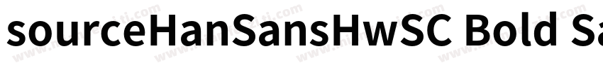 sourceHanSansHwSC Bold SansHwSC Bol字体转换